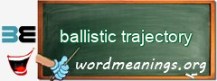 WordMeaning blackboard for ballistic trajectory